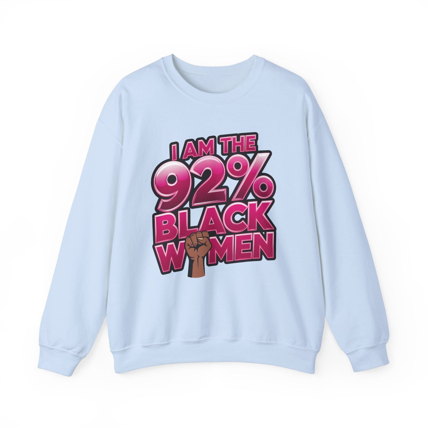 "92% of Black Women" Empowering Sweatshirt