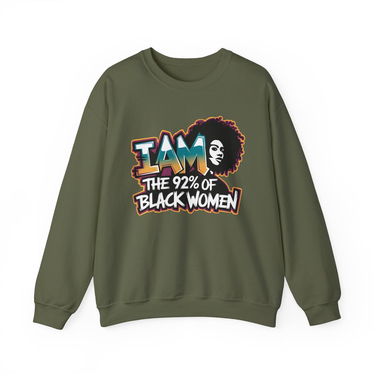 I AM the 92% Empowering Black Women Sweatshirt