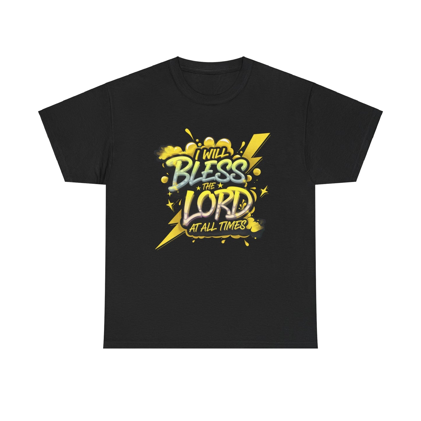 I Will Bless the Lord at All Times T-Shirt | Faith-Based Apparel