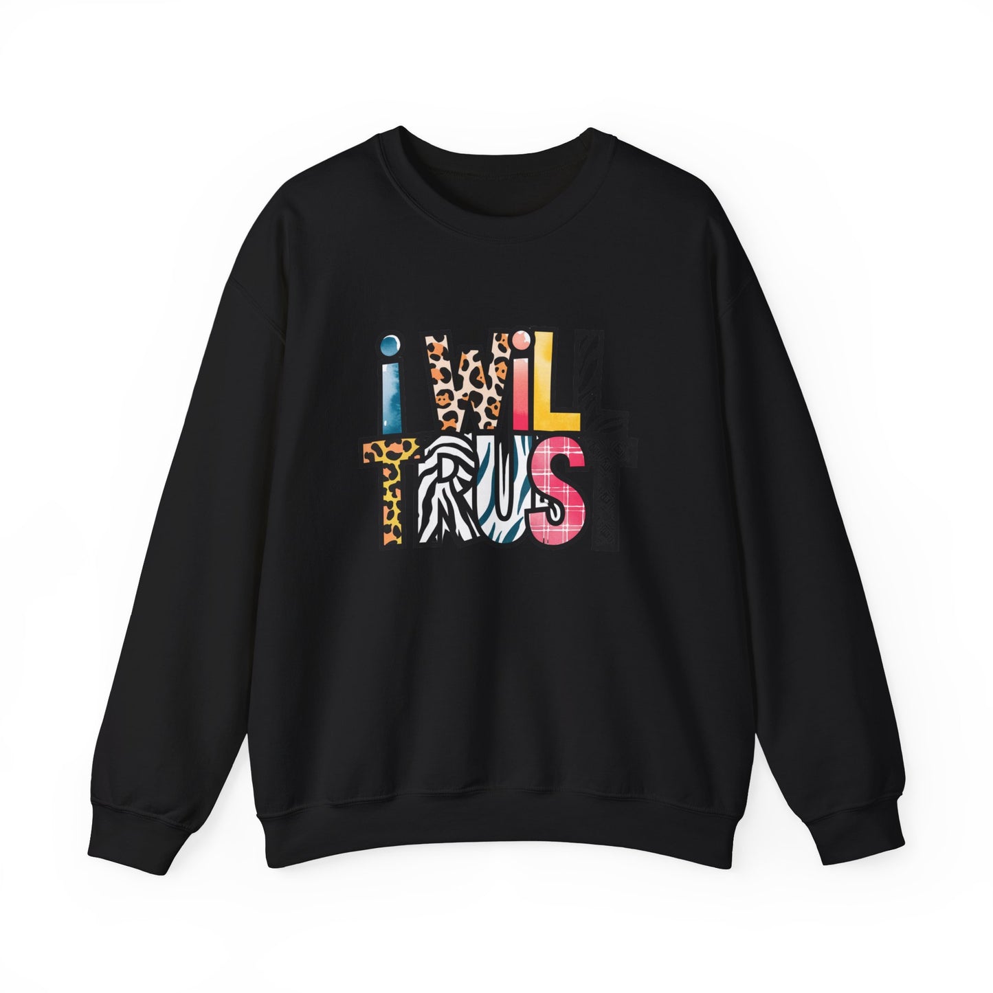 I Will Trust InspirationalFaith-Based Sweatshirt