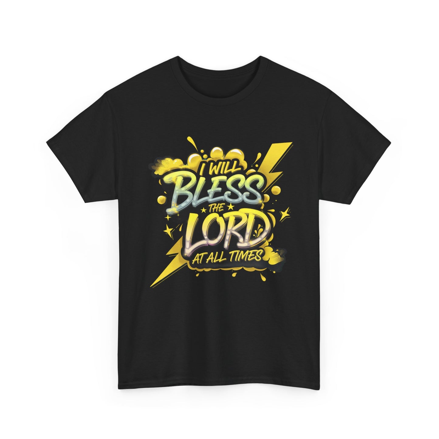 I Will Bless the Lord at All Times T-Shirt | Faith-Based Apparel