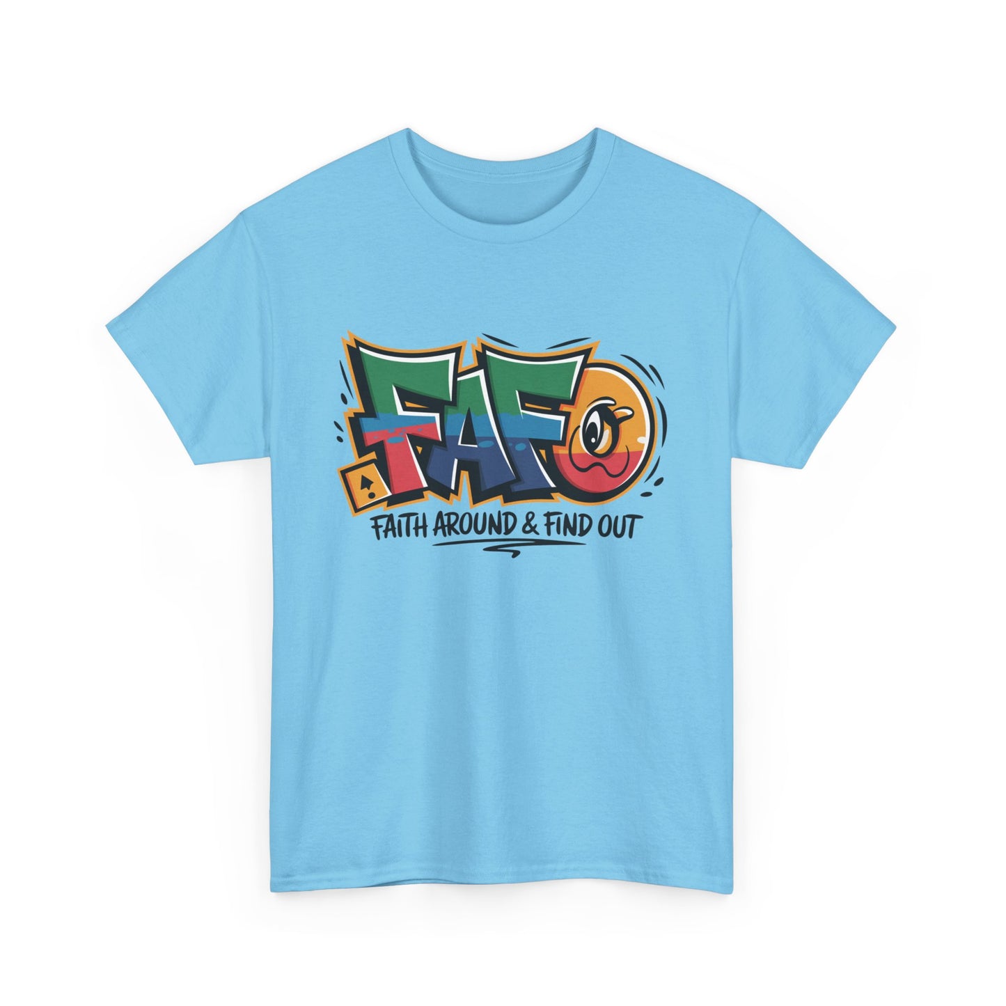 FAFO (Faith Around & Find Out) Graphic Faith-Based T-Shirt