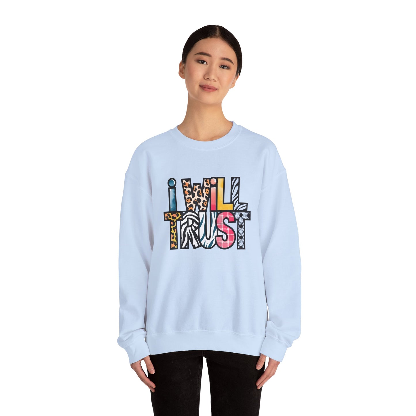 I Will Trust InspirationalFaith-Based Sweatshirt