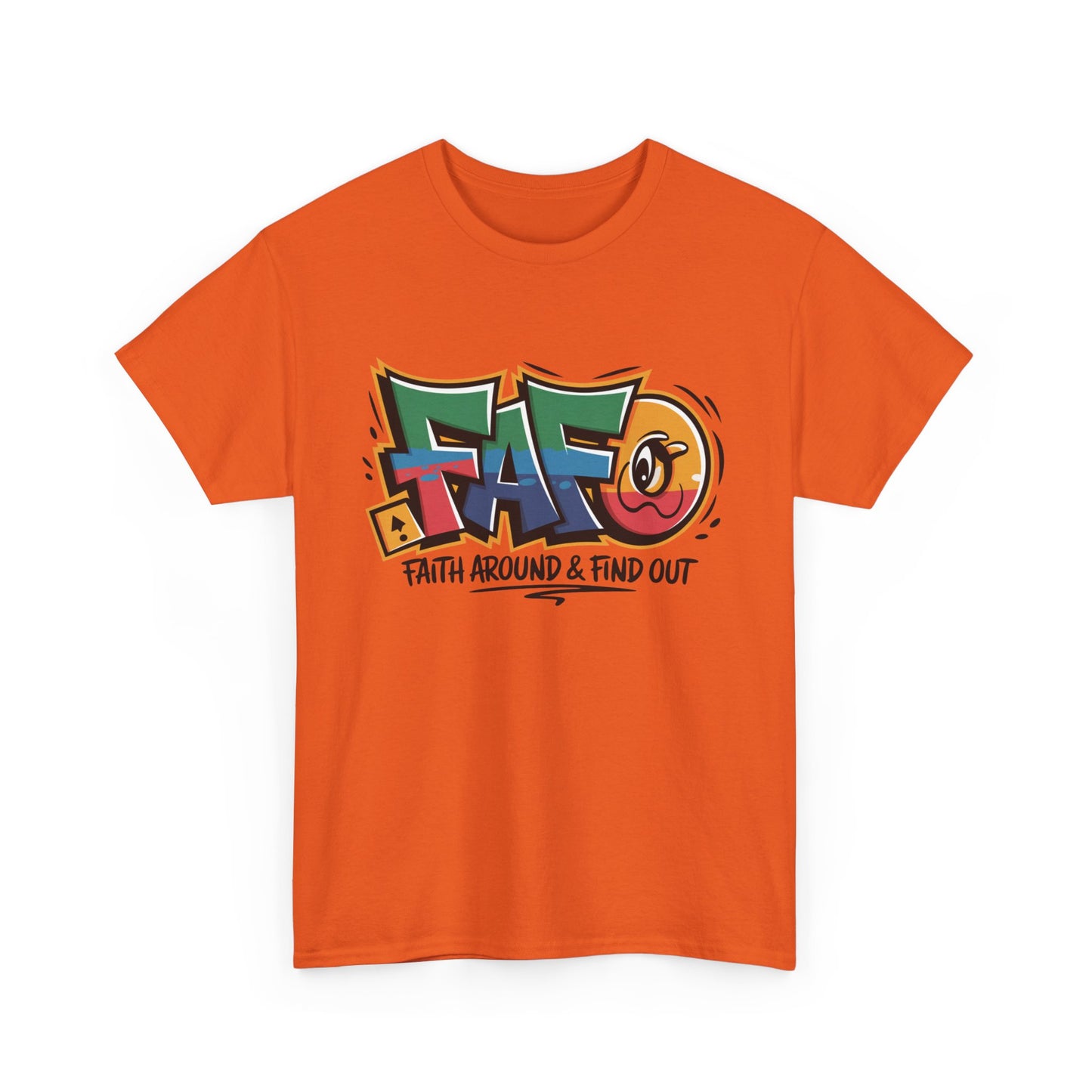 FAFO (Faith Around & Find Out) Graphic Faith-Based T-Shirt