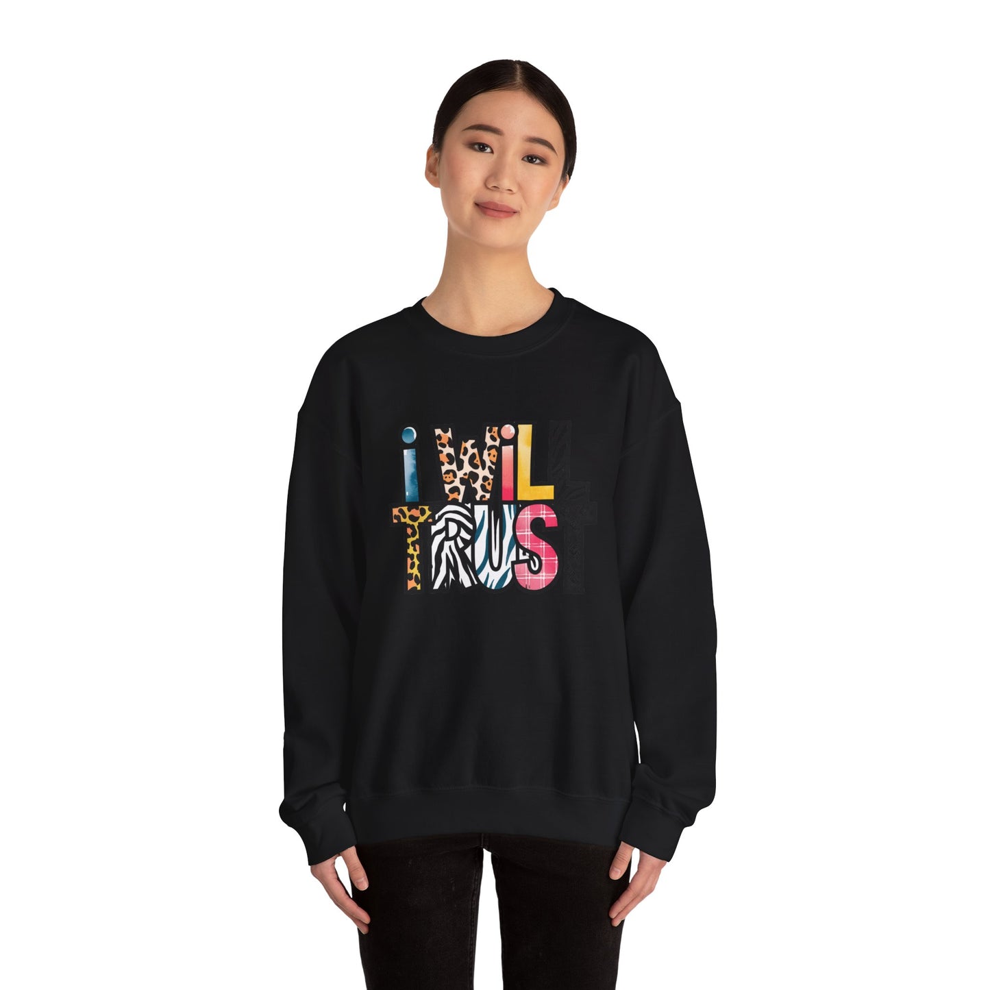 I Will Trust InspirationalFaith-Based Sweatshirt