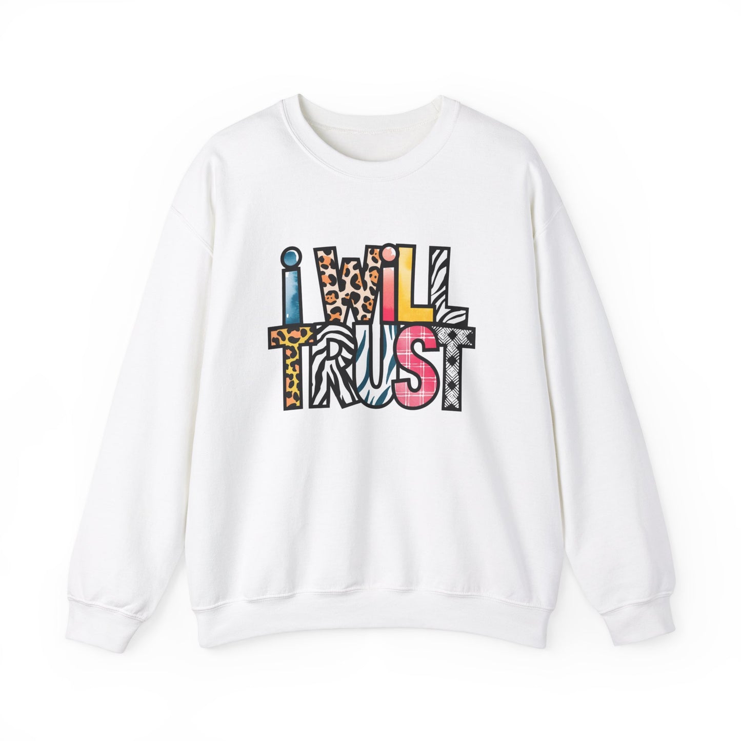 I Will Trust InspirationalFaith-Based Sweatshirt