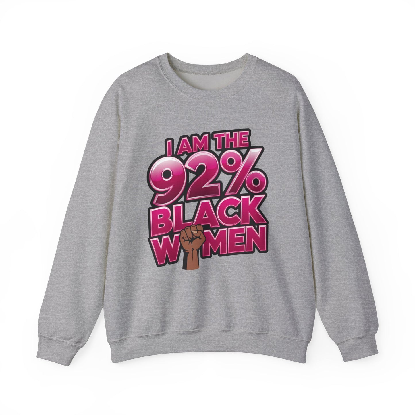 "92% of Black Women" Empowering Sweatshirt