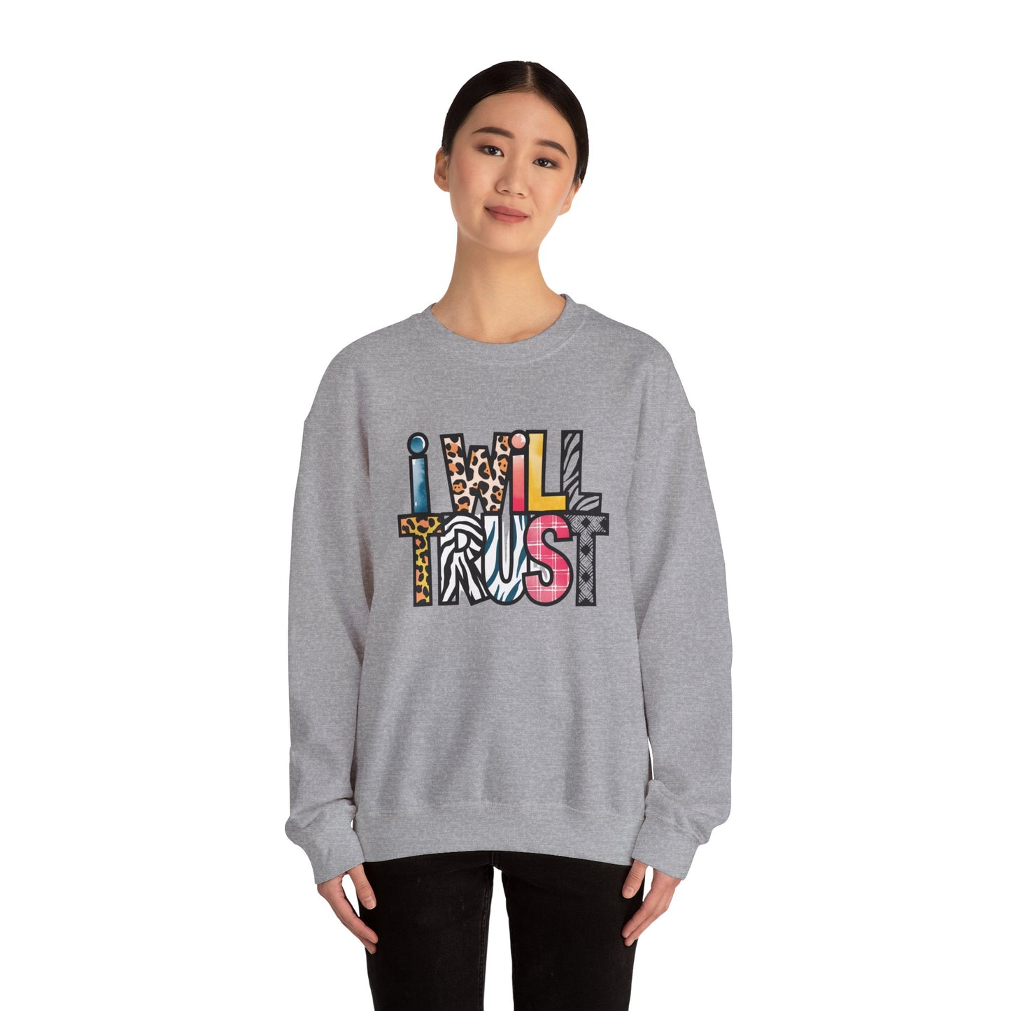 I Will Trust InspirationalFaith-Based Sweatshirt