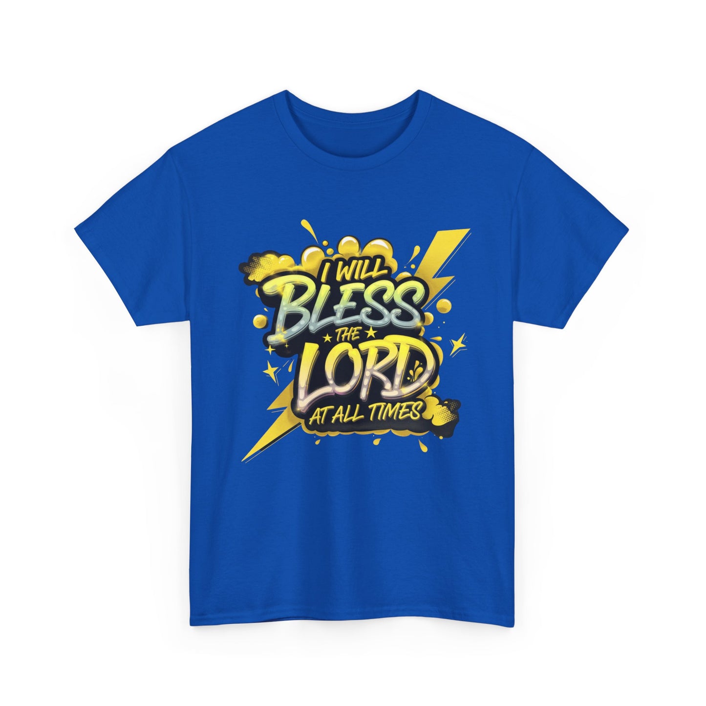 I Will Bless the Lord at All Times T-Shirt | Faith-Based Apparel