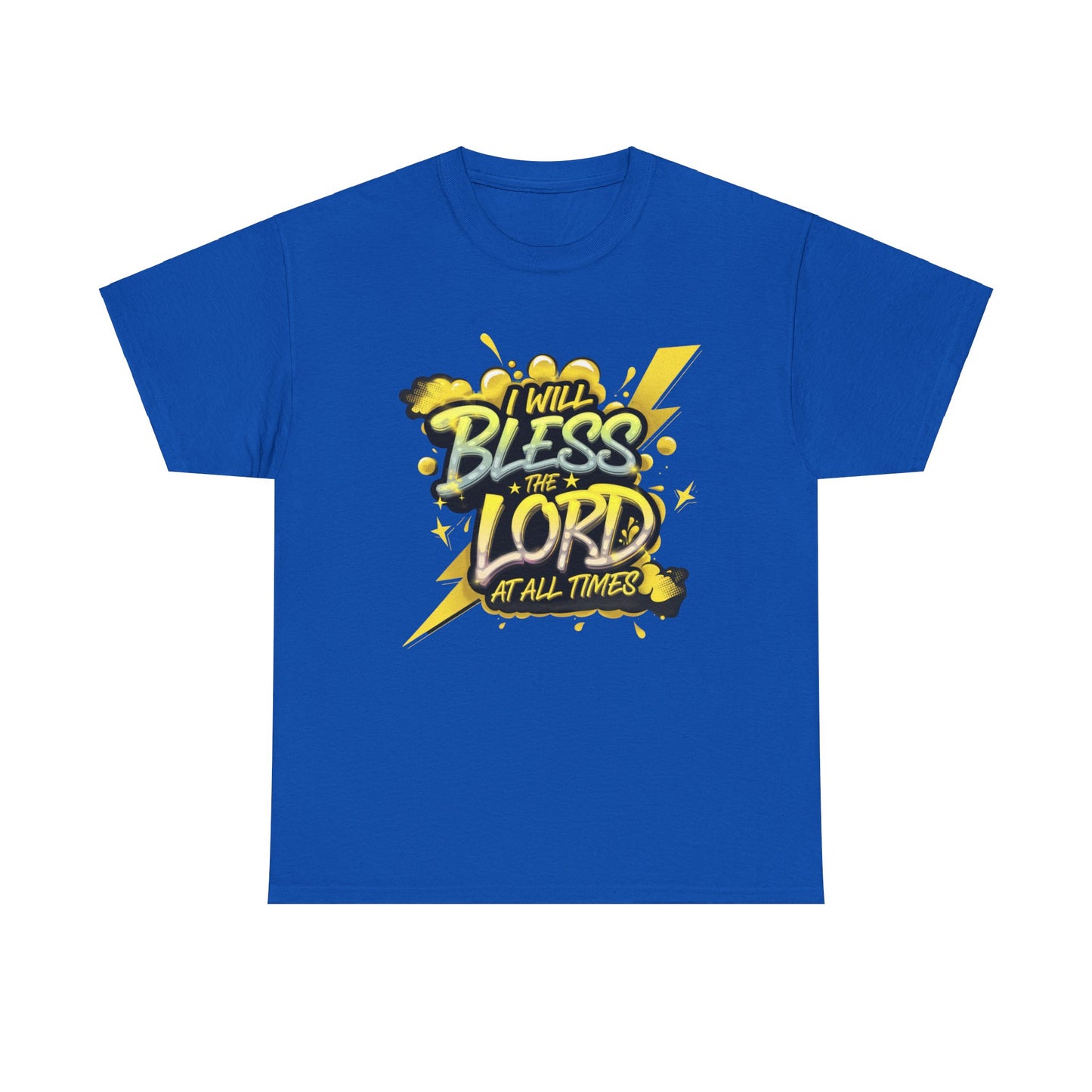 I Will Bless the Lord at All Times T-Shirt | Faith-Based Apparel