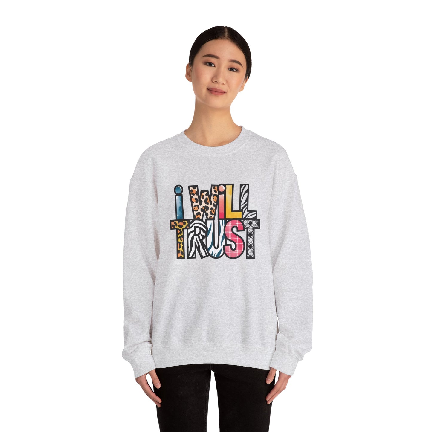 I Will Trust InspirationalFaith-Based Sweatshirt