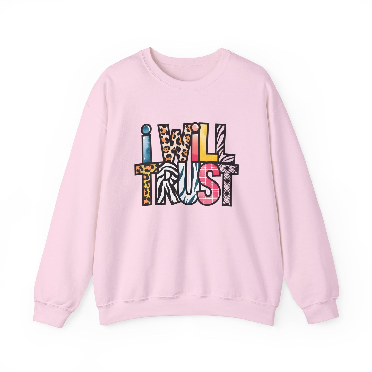 I Will Trust InspirationalFaith-Based Sweatshirt