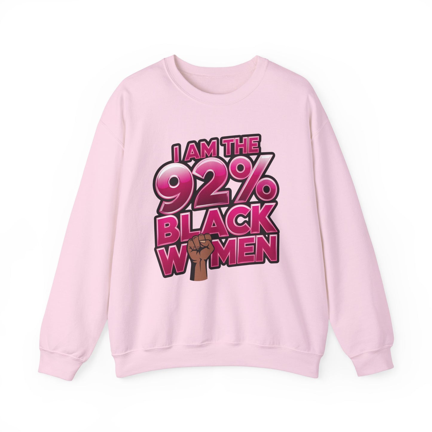 "92% of Black Women" Empowering Sweatshirt