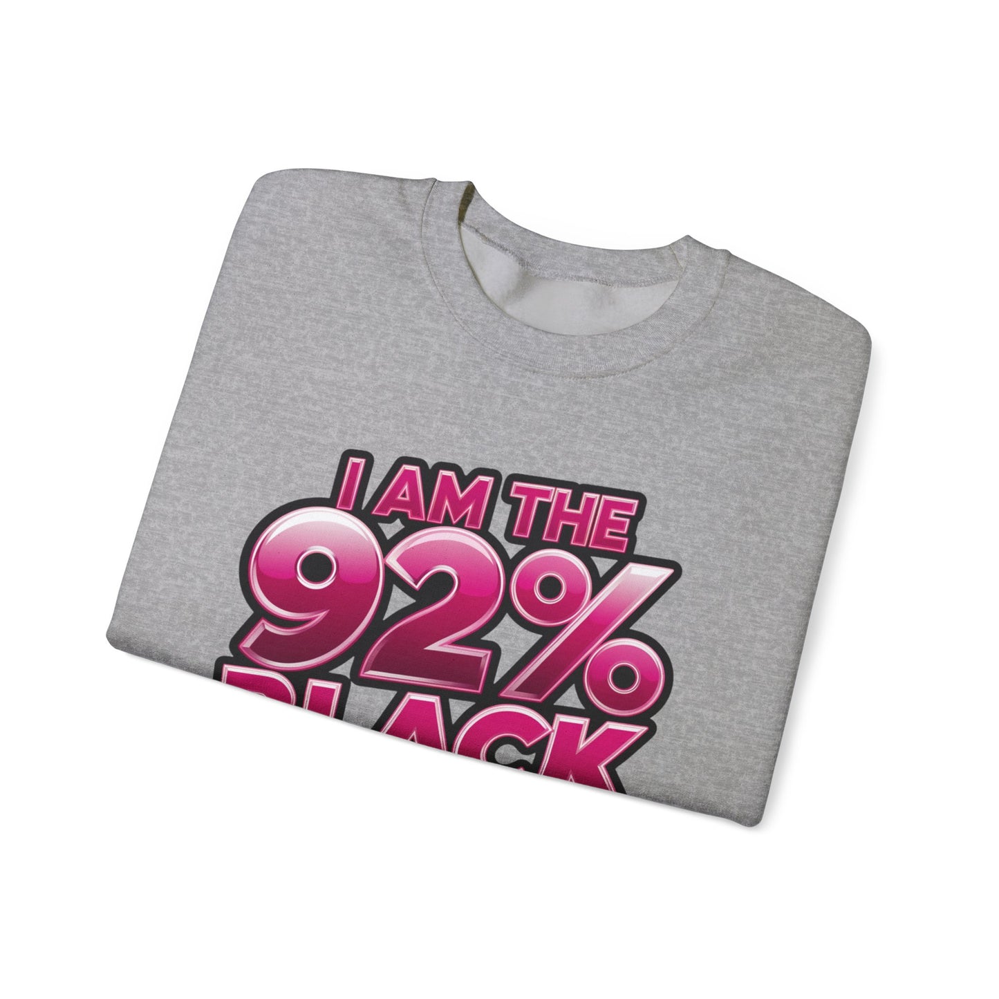 "92% of Black Women" Empowering Sweatshirt