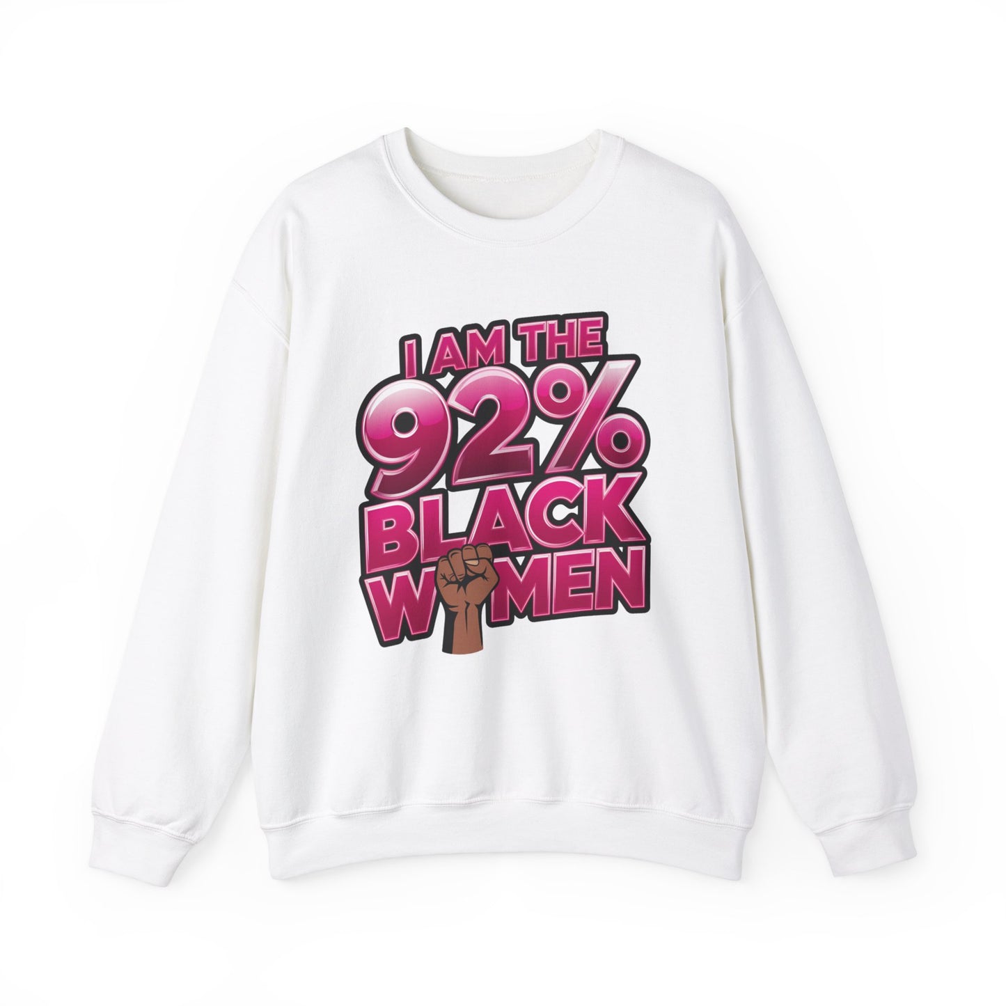 "92% of Black Women" Empowering Sweatshirt