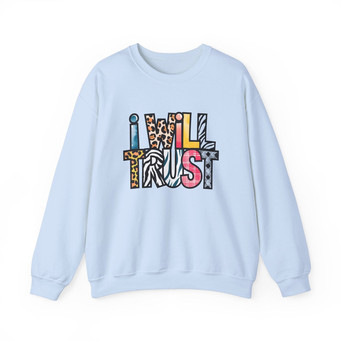 I Will Trust InspirationalFaith-Based Sweatshirt