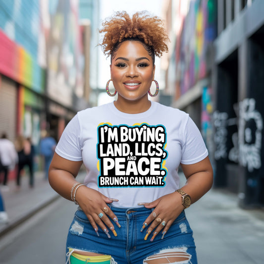I’m Buying Land, LLCs, and Peace Brunch Can Wait – Black Entrepreneur Digital PNG Download for T-Shirts